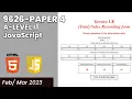 9626 Paper 4 - A Level IT February March 2023 Javascript