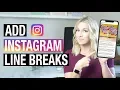 HOW TO ADD LINE BREAKS TO INSTAGRAM 3 Ways to Add Space in Captions Bios