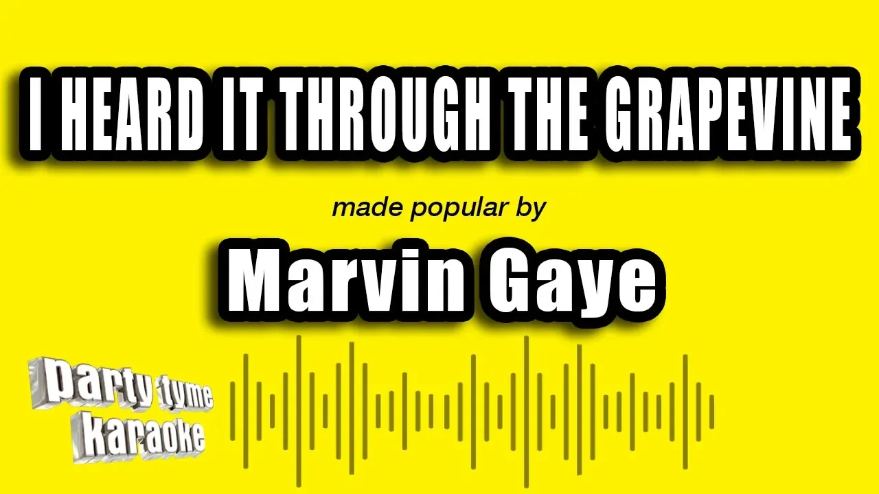 Marvin Gaye - I Heard It Through The Grapevine (Karaoke Version) Marvin Gaye - I Heard It Through The Grapevine (Karaoke Version)