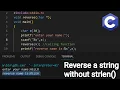 Reverse a string in c without using strrev function coding - journey033