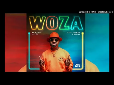 Download MP3 Mr JazziQ - Woza feat. Lady Du, Kabza De Small & Boohle(Official Audio)