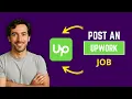How To Post a Job On Upwork Step-by-Step Guide For Finding Freelancers
