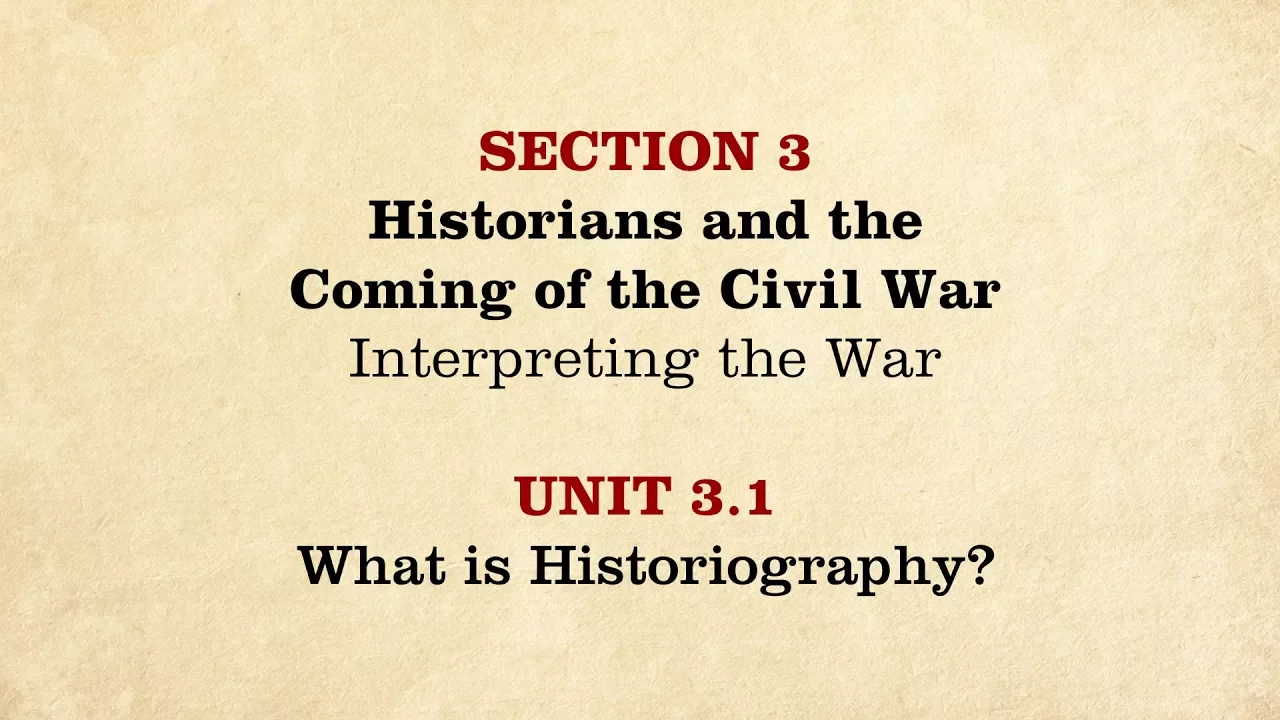 MOOC | What is Historiography? | The Civil War and Reconstruction, 1850-1861 | 1.3.1