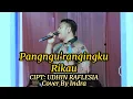 Download Lagu Pangngu'rangingku Rikau - Cover INDRA KAHAR HS