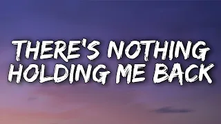 Shawn Mendes There S Nothing Holding Me Back Lyrics 