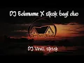 Download Lagu DJ Edamame X sikok bagi duo Virall tiktok 🎶