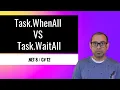 Difference between Task WhenAll and Task WaitAll NET 12