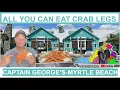 Captain George s Seafood Restaurant All You Can Eat Crab Legs Myrtle Beach SC