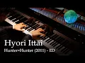 Download Lagu Hyori Ittai - HUNTER×HUNTER ED5 [Piano] / Yuzu