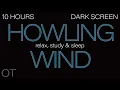 Download Lagu HOWLING WIND Sounds for Sleeping| Relaxing| Studying| BLACK SCREEN| Real Storm Sounds| 10 HOURS