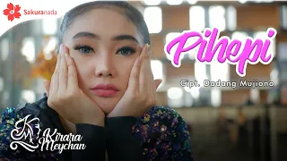 Lirik Lagu Pihepi - Kirara Meychan