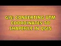 GIS Converting UTM coordinates to shapefile in QGIS 2 Solutions
