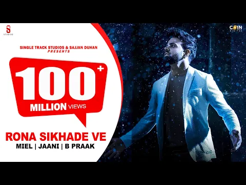 Download MP3 Rona Sikhade Ve | Miel | Jaani | B Praak | New Punjabi Songs | Jaani pehlan hi badnam | Coin Digtial