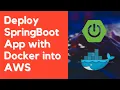 How to Deploy Spring Boot Application with Docker into AWS EC2