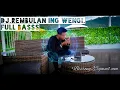 Download Lagu DJ.REMBULAN ING WENGI..FULL BASS SLOW COCOK UNTUK PENGHANTAR TIDUR😘😘🥳🥳🥳😎