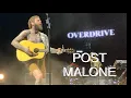 Post Malone - Overdrive live in Houston TX 2023