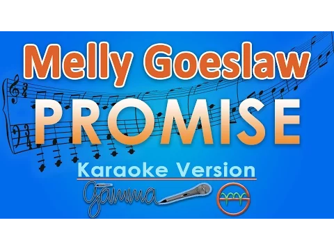 Download MP3 Melly Goeslaw - Promise (Karaoke) | GMusic