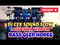 Lagu DJ CEKSOUND SLOW LAGU INDIA TERBAIK BASS GLER HOREG 