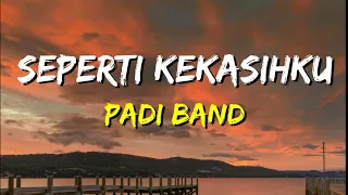 padi seperti kekasihku lirik 