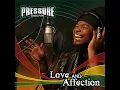 Pressure - Love and affection