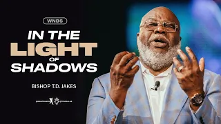 In The Light Of Shadows Bishop T D Jakes  In The Light Of Shadows Bishop T D Jakes