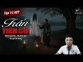 Download Lagu [Tập 13 KẾT] Truyện Ma: TRẤN TIÊN CÔ – Hồi Kết Máu Và Oán Nghiệp MC Đình Soạn Kể