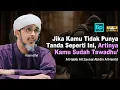 Lagu Kamu Tidak Punya Ini??? Kamu Sudah Jadi OrangTawadhu | Habib Ali Zaenal Abidin Al Hamid