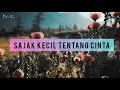 SAJAK KECIL TENTANG CINTA | Sapardi Djoko Damono