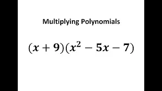 Multiplying Polynomials