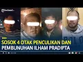 Download Lagu Sosok 4 Otak Penculikan dan Pembunuhan Ilham Pradipta Kepala Cabang Bank BUMN Kini Ditangkap