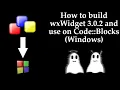 How to build wxWidget 3 0 2 and use on Code Blocks Windows