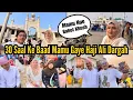 Lagu Gulbarga Se Aaye Mamu | Hum Sab Gaye Haji Ali Dargah | Haji Ali Me Kafi Changes Hogaya Mamu Ne Kaha