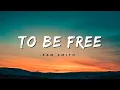 Download Lagu Sam Smith - To Be Free (Lyrics) - 1 Hour