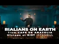 Lagu RIALIANS ON EARTH from Cafe De Anatolia - Mixtape at Rist Istanbul, Türkiye