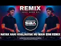 Lagu NAYAK NAHI KHALNAYAK HOON MAIN DJ REMIX | UNIQUE STYLE EDM DANCE MUSIC | DJ SIBA REMIX 2026 NEW