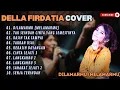 Lagu DELLA FIRDATIA - DILAMARMU(MELAMARMU) -TAK SEINDAH CINTA YANG SEMESTINYA || LAGU POP TERPOPULER 2024