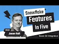 Snowflake Basic Git Integration - Features in Five