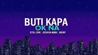 Download Buti Kapa Ok Na - Still One , Joshua Mari , Arjay (Lyrics video) MP3