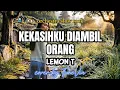 Lagu Lemon T – Kekasihku Diambil Orang | Versi Nostalgia Slow Rock 90-an (Tribute)by TuneVia