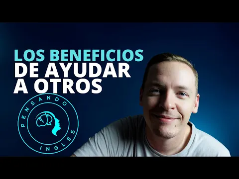 Los Beneficios de Ayudar a Otras! Input comprensible de Inglés Intermedio