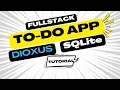 Dioxus FullStack Build a Full-Stack To-Do App with SQLite Database Rust Tutorial Step by Step