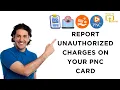 How to Report Unauthorized Charges on Your PNC Card