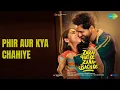 Phir Aur Kya Chahiye  |  Phir Aur Kya Chahiye - Zara Hatke Zara Bachke  |  Arijit Singh