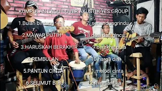 kumpulan lagu cover akustik yes grup