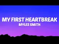 Download Lagu Myles Smith - My First Heartbreak (Lyrics)