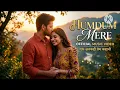 # HUMDUM MERE # OFFICIAL MUSI  VIDEO 