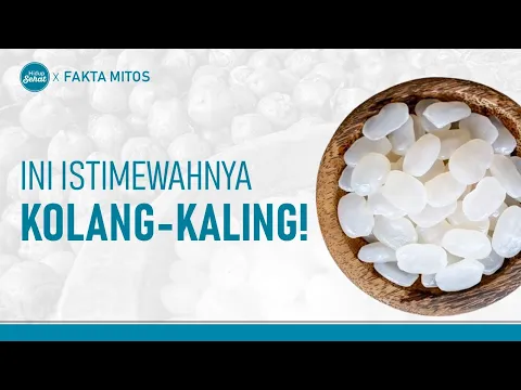 Segudang Manfaat Kolang Kaling, Makanan Istimewah Saat Bulan Puasa