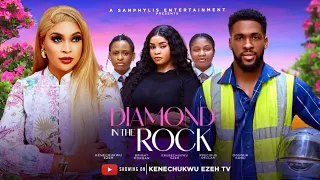 DIAMOND IN THE ROCK KENECHUKWU EZE EBUBE EZEH African Movies 2024 Latest Full Movie  DIAMOND IN THE ROCK KENECHUKWU EZE EBUBE EZEH African Movies 2024 Latest Full Movie