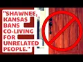 SHAWNEE KANSAS Bans Co-Living for Unrelated People