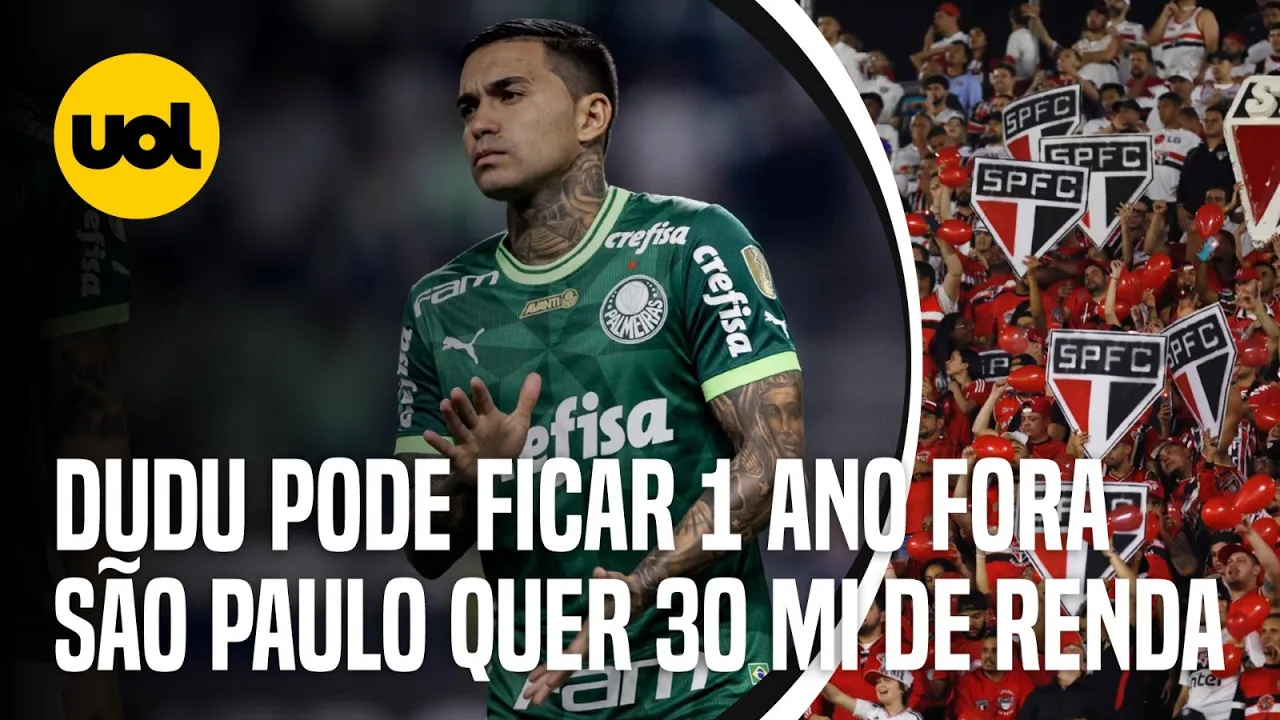 ????DUDU PODE FICAR ATÉ UM ANO SEM JOGAR PELO PALMEIRAS; SÃO PAULO PODE TER BILHETERIA DE R$ 30 MILHÕES